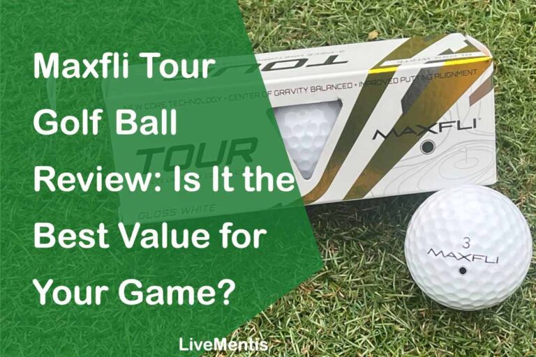 Maxfli Tour Golf Ball Review: Is It the Best Value for Your Game?